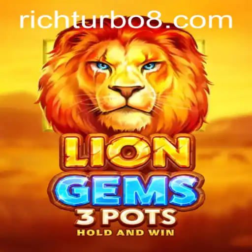 Exploring LionGems3pots in the World of Rich Turbo Casino